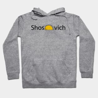 Shos'taco'vich Hoodie